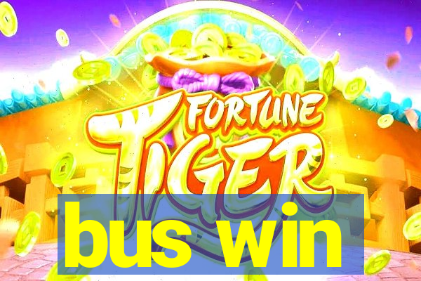 bus win